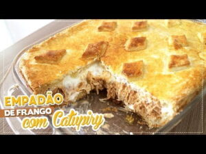 EMPADÃO DE FRANGO COM CATUPIRY SUPER SIMPLES