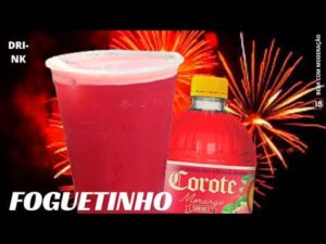 FOGUETINHO DE COROTE | DRINKS&SABORES