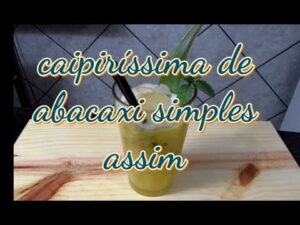 Deliciosa Caipiríssima de abacaxi | Simples Assim by Drinks&sabores