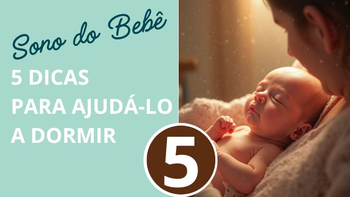 5 Dicas Como Fazer o Bebe Dormir Melhor
