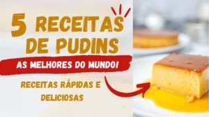 5 Melhores Receitas de Pudim do mundo