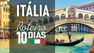 Itália em 10 Dias: Roteiro Completo Planejamento