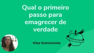 Emagrecer com Sáude – Episódio 2 – Qual o primeiro passo para emagrecer de verdade