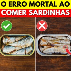 Antes de abrir uma lata de sardinhas de novo, confira isso!