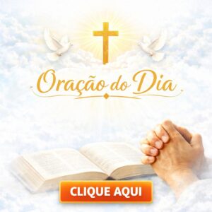 Oração do dia – CLICK AQUI