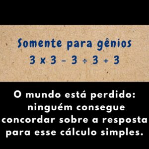 ninguém consegue concordar sobre a resposta para esse cálculo simples