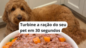 Turbine a Ração do Seu Pet em 30 Segundos e Veja Ele Devorar Tudo com Mais Saúde