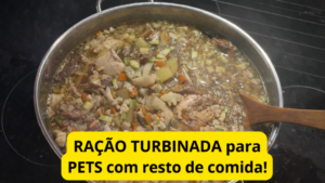Ração Turbinada para Pets com Resto de Comida que Você Nunca Mais Vai Jogar Sobras Fora